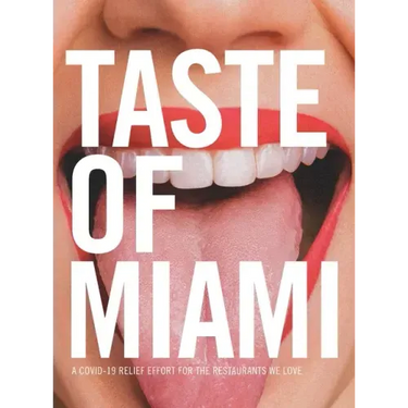 Taste of Miami: A COVID-19 Relief Effort for the Restaurants We Love