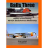 Balls Three: History of the Boeing NB-52A Stratofortress Mothership