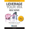 Leverage Your IRA: Maximize Your Profits with Real Estate