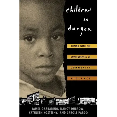Children in Danger: Coping with the Consequences of Community Violence