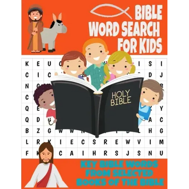 Bible Word Search for Kids Key Bible Words from Selected Books of the Bible: Holy Scripture Themed Word Search Puzzle for Kids Ages 7 and Up - Learn B
