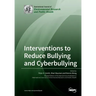 Interventions to Reduce Bullying and Cyberbullying