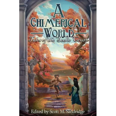 A Chimerical World: Tales of the Seelie Court