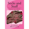 Socks and Stuff: One woman's humorous look at her breast cancer treatment
