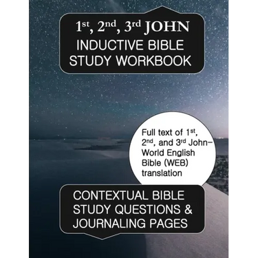 1st, 2nd, & 3rd John Inductive Bible Study Workbook: Full text of 1st, 2nd, & 3rd John with inductive bible study questions