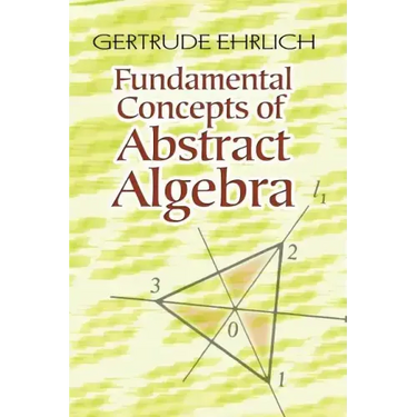 Fundamental Concepts of Abstract Algebra