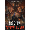 Rise of the Resurrected God