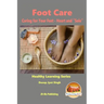 Foot Care - Caring for Your Feet - Heart and "Sole"
