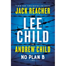 No Plan B: A Jack Reacher Novel
