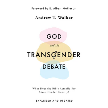 God and the Transgender Debate: What Does the Bible Actually Say about Gender Identity?