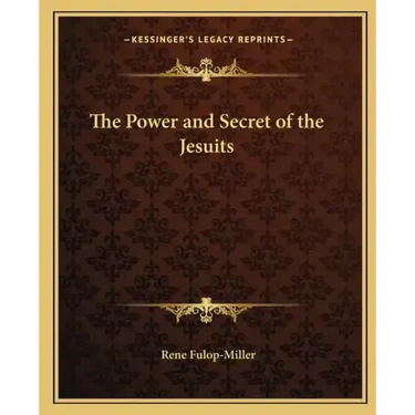 The Power and Secret of the Jesuits
