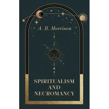 Spiritualism and Necromancy