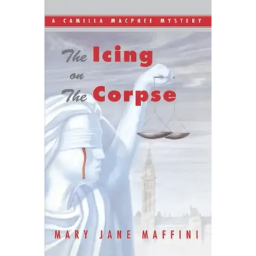 The Icing on the Corpse: A Camilla MacPhee Mystery