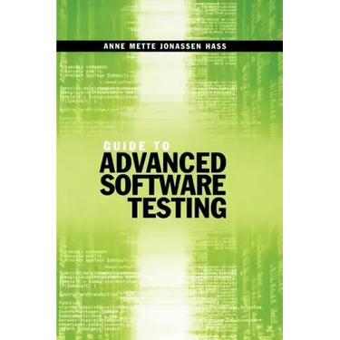 Guide to Advanced Software Testing