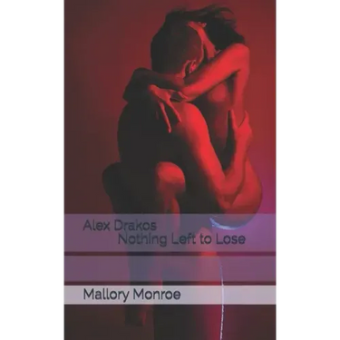 Alex Drakos: Nothing Left to Lose