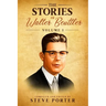 The Stories of Walter Beuttler: Volume 1