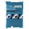 The Jaws Book: New Perspectives on the Classic Summer Blockbuster
