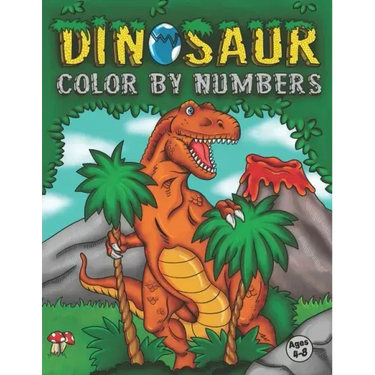 Dinosaur Color By Numbers: Coloring Book for Kids Ages 4-8 Activity Book for Boys & Girls