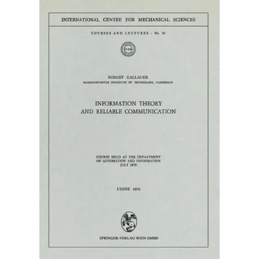 Information Theory and Reliable Communication: Course Held at the Department for Automation and Information July 1970