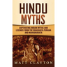 Hindu Myths: Captivating Indian Myths and Legends from the Bhagavata Purana and Mahabharata