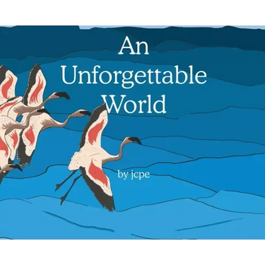 An Unforgettable World