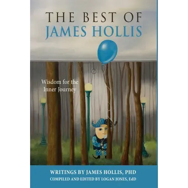 The Best of James Hollis: Wisdom for the Inner Journey