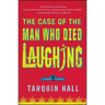 The Case of the Man Who Died Laughing: From the Files of Vish Puri, Most Private Investigator