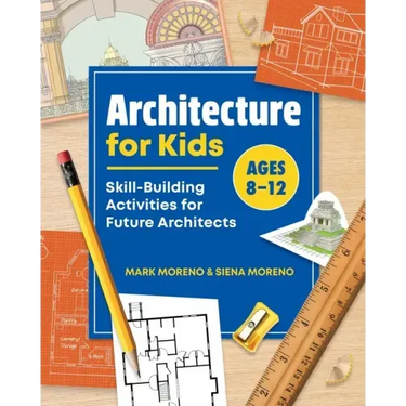 Architecture for Kids: Skill-Building Activities for Future Architects
