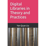 Digital Libraries in Theory and Practices