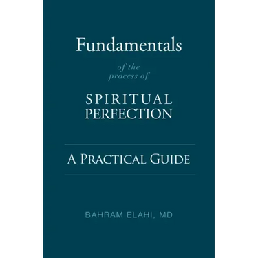 Fundamentals of the Process of Spiritual Perfection: A Practical Guide