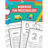 Workbook for Preschoolers: Tracing Lines Shapes Letters and Numbers for Preschool, Kindergarten, Toddlers and Kids Ages 3-5