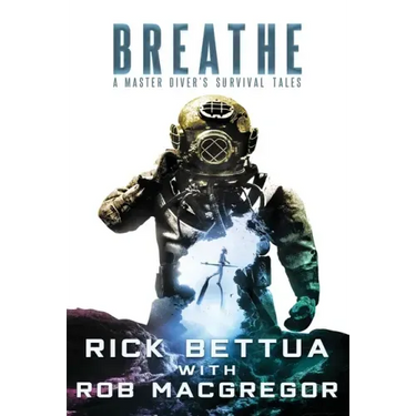 Breathe: A Master Diver's Survival Tales