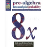 Pre-Algebra: Data Analysis & Probability: Math Reproducible Pre-Algebra