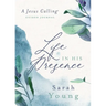 Life in His Presence: A Jesus Calling Guided Journal (a 100-Day Devotional)