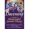 Davening: A Guide to Meaningful Jewish Prayer