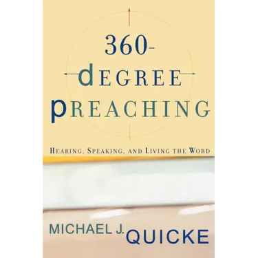 360-Degree Preaching: Hearing, Speaking, and Living the Word
