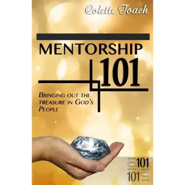 Mentorship 101: Bringing Out the Treasure in God's People