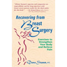 Recovering from Breast Surgery: Exercises to Strengthen Your Body and Relieve Pain