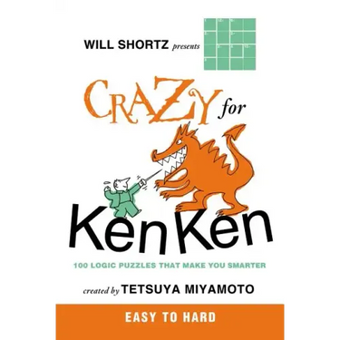 Will Shortz Presents Crazy for KenKen Easy to Hard