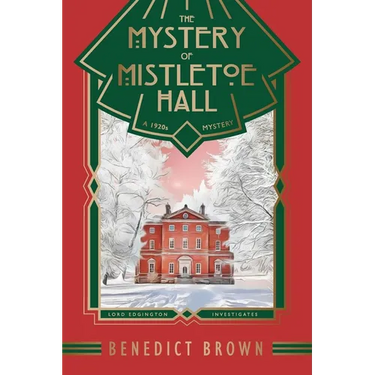 The Mystery of Mistletoe Hall: A Standalone 1920s Christmas Mystery
