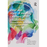 Deaf and Hard of Hearing Learners With Disabilities: Foundations, Strategies, and Resources