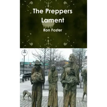 The Preppers Lament
