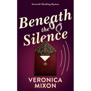 Beneath the Silence: A Savannah Sleuthing Mystery