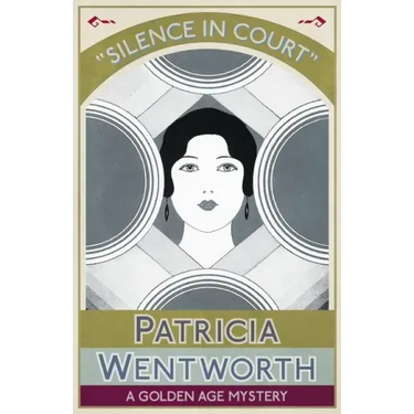 Silence in Court: A Golden Age Mystery