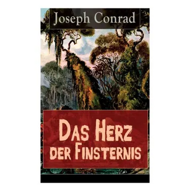 Das Herz der Finsternis: Eine Reise in die schwärzesten Abgründe des Kolonialismus