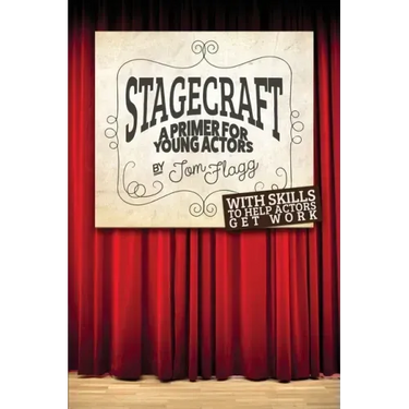 Stagecraft: A Primer for Young Actors