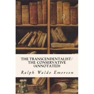 The Transcendentalist/The Conservative (annotated)