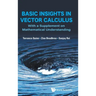 Basic Insights in Vector Calculus: With a Supplement on Mathematical Understanding