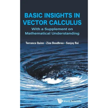 Basic Insights in Vector Calculus: With a Supplement on Mathematical Understanding