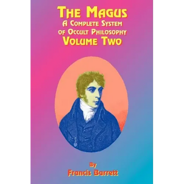 The Magus Book 2: A Complete System of Occult Philosophy